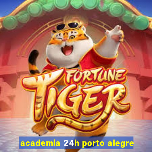 academia 24h porto alegre